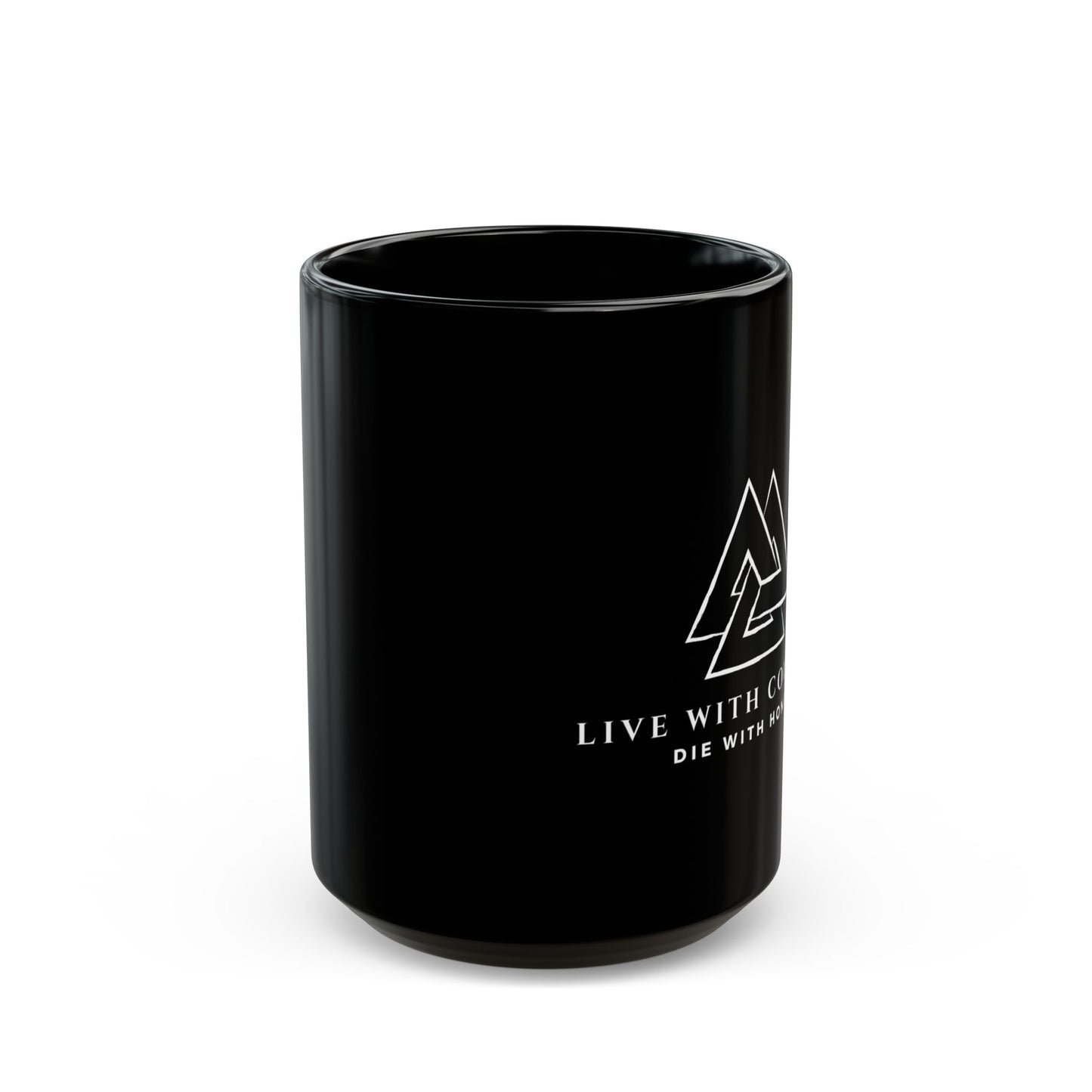 Inspirational Black Mug - 'Live with Courage, Die with Honor'