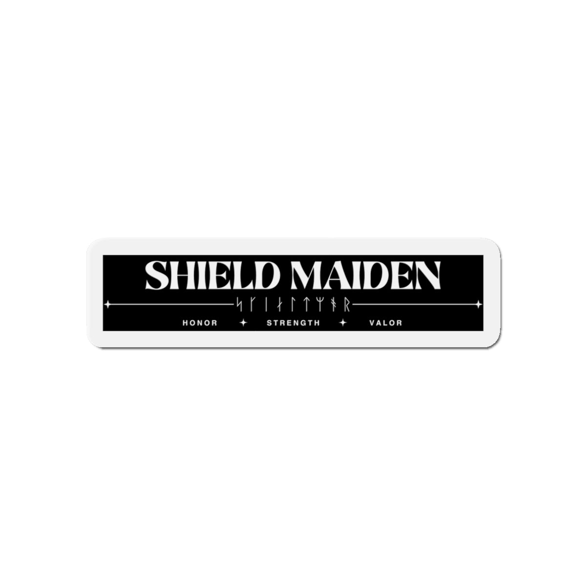 Shield Maiden Magnet - Empowering Home Decor for Strong Women, Gift for Valkyries, Inspirational Magnet, Norse