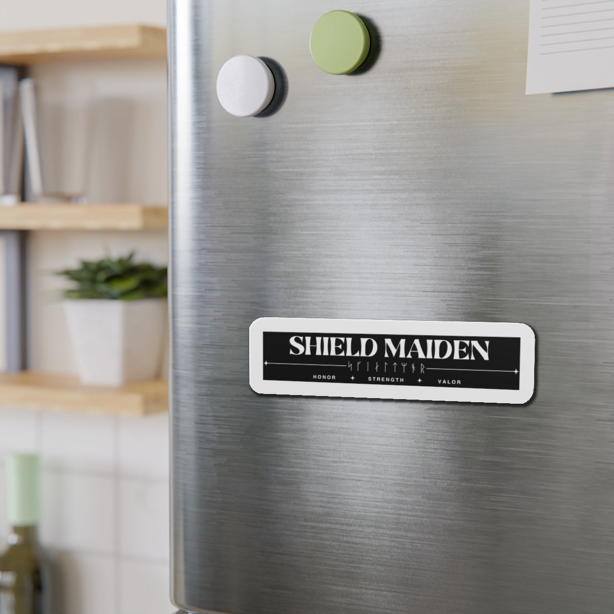 Shield Maiden Magnet - Empowering Home Decor for Strong Women, Gift for Valkyries, Inspirational Magnet, Norse